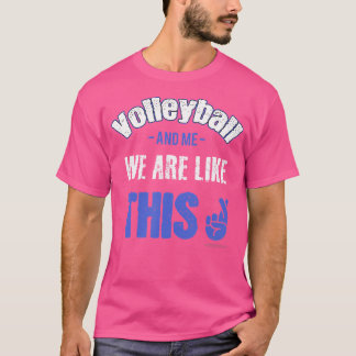 Volleyball Saying T-Shirt