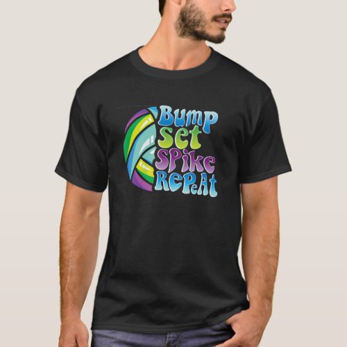 Volleyball Sayings Bump Set Spike Repeat Teen Girl T_Shirt
