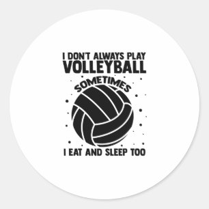 Volleyball Sayings   Volleyball Player Team Gifts Classic Round Sticker