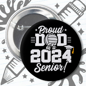Volleyball Senior Class 2024 Graduation Proud Dad Button