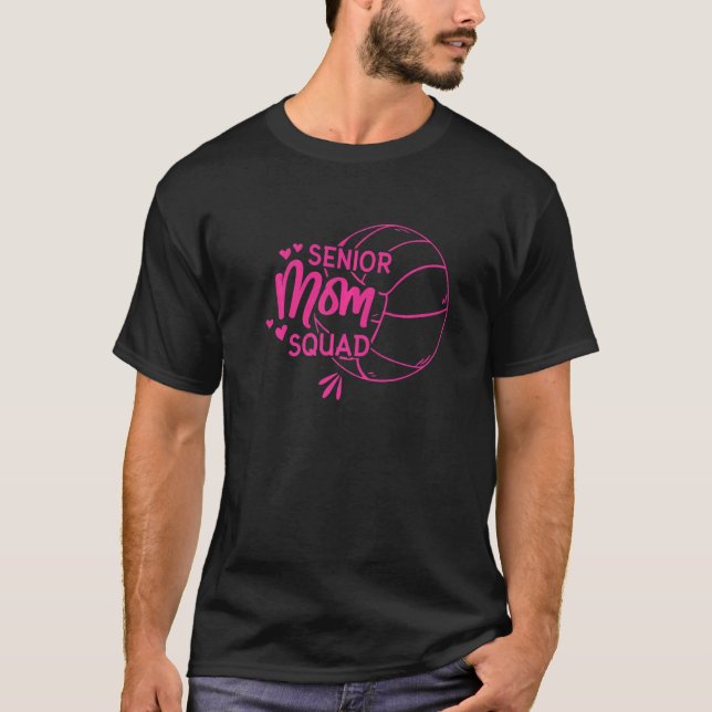 Volleyball Senior Mom Squad   T-Shirt (Front)