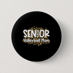 Volleyball Senior Mom Volleyball Mom Graduation A Button