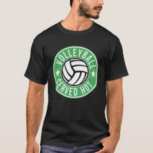 Volleyball Served Hot For Ace Players T-Shirt