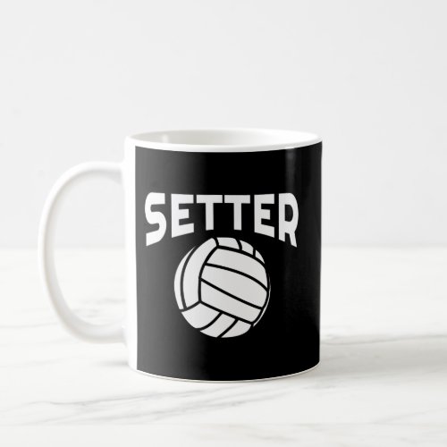 Volleyball Setter Volleyballs With Sayings Coffee Mug