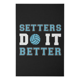 Volleyball Setters Do It Better Volleyball Player Faux Canvas Print