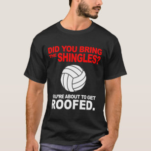 Volleyball Shirt: Roofed with ball T-Shirt