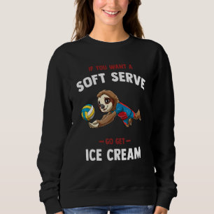 Volleyball Soft Serve     Sloth Volleyball Sweatshirt