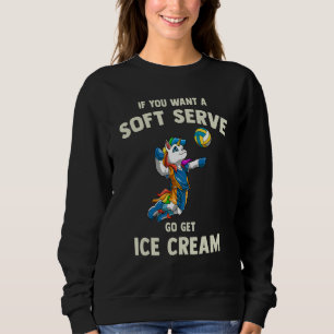 Volleyball Soft Serve   Unicorn Volleyball 1 Sweatshirt