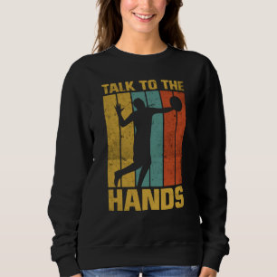Volleyball Talk To The Hands Retro Vintage  7 Sweatshirt