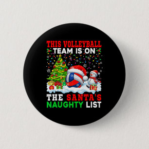 Volleyball Team Is On Santa's Xmas Naughty List Fu Button