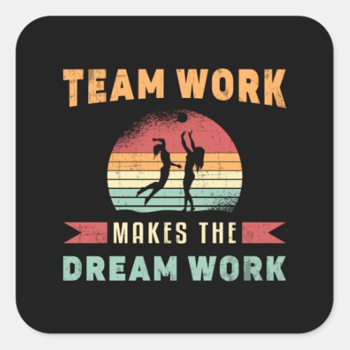 Volleyball Team Work Makes Dream Work Beach Retro Square Sticker