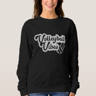 Volleyball Vibes Coach Fan Player Beach Volleyball Sweatshirt