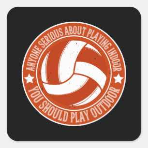 Volleyball - You Should Play Outdoor Square Sticker