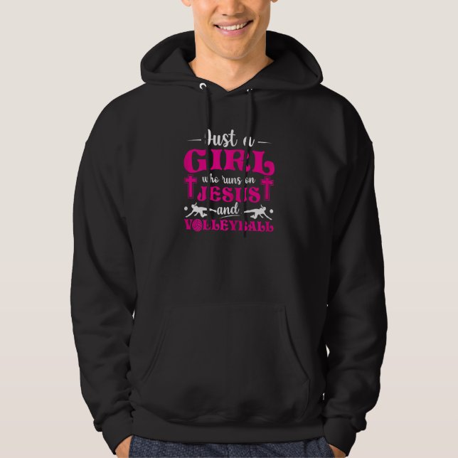Volleyballer Just A Girl Who Runs On Jesus And Vol Hoodie (Front)