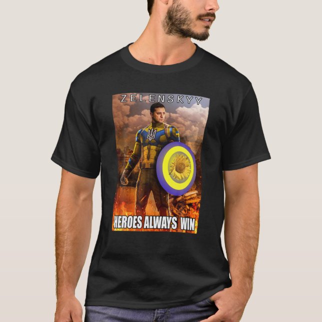 Volodymyr Zelensky Heroes Always Win Ukraine Flag T-Shirt (Front)