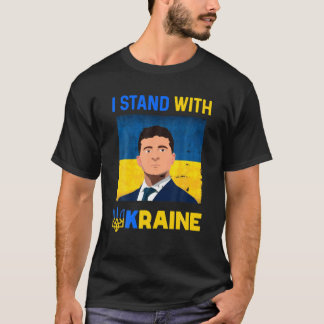 Volodymyr Zelensky I Stand With Ukraine Pro Ukrain T-Shirt