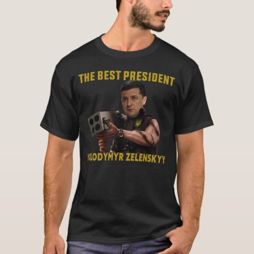 Volodymyr Zelenskyy The Best President T_Shirt
