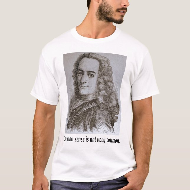 voltaire, Common sense is not very common. T-Shirt (Front)