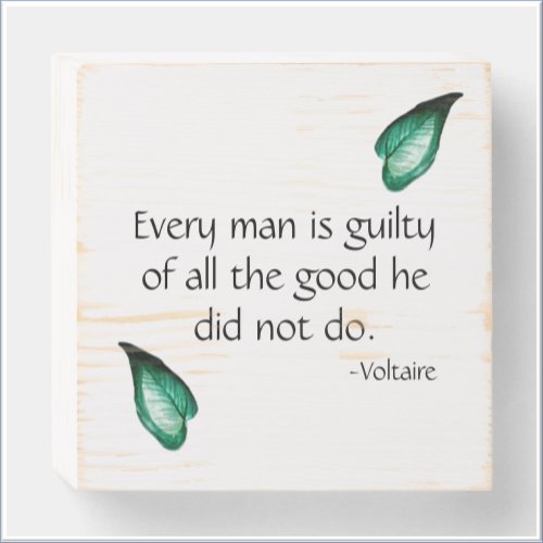 Voltaire Inspirational Quote Wooden Box Sign