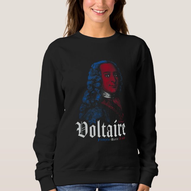 Voltaire Philosopher Enlightenment Humanistic Phil Sweatshirt (Front)
