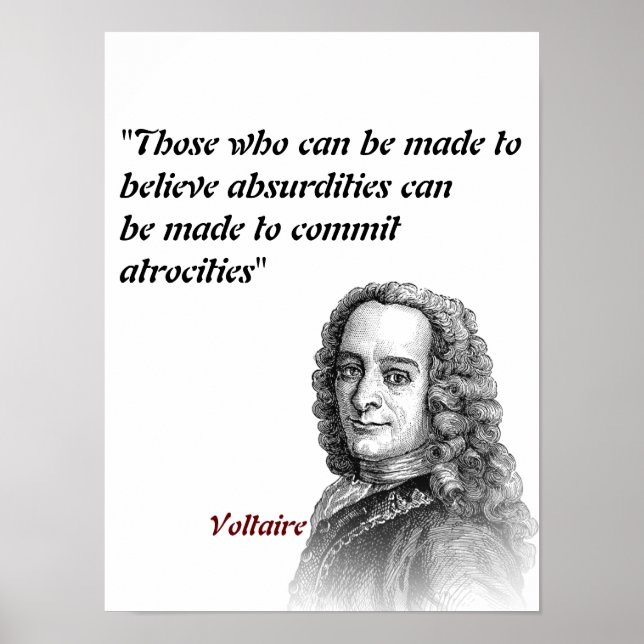 Voltaire Quote On Absurdities And Atrocities Poster (Front)