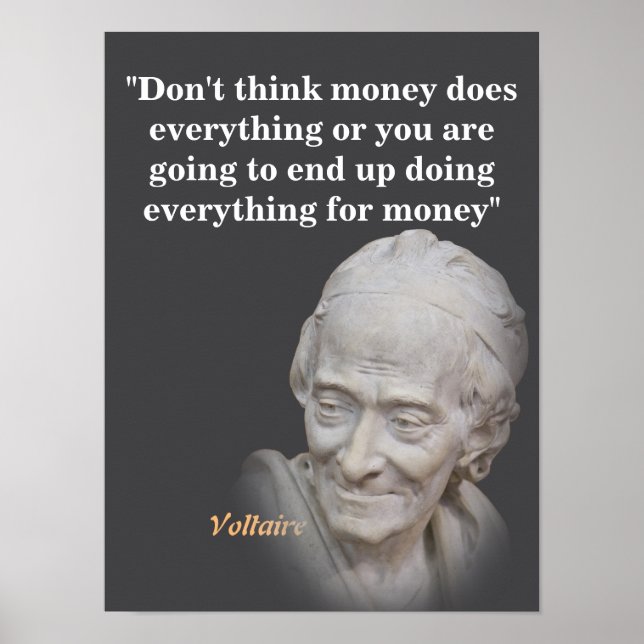 Voltaire Quote On Money Poster (Front)