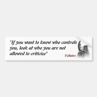 Voltaire Quote On Who Controls You Bumper Sticker