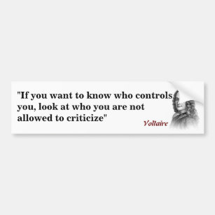 Voltaire Quote On Who Controls You Bumper Sticker