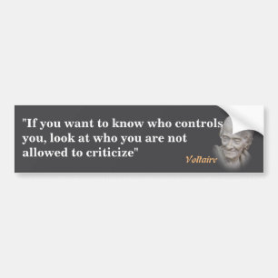Voltaire Quote On Who Controls You Bumper Sticker