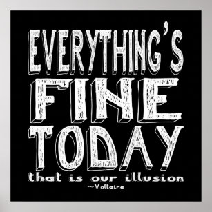 Voltaire White Everything is Fine Today Poster
