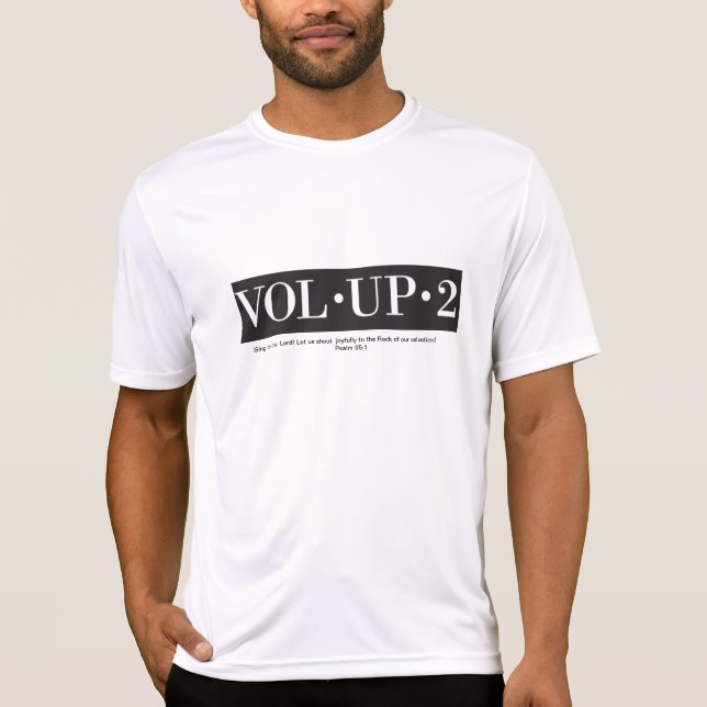 VOLUME UP 2...Psalm 95:1 T-Shirt (Front)