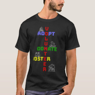 Volunteer Adopt Donate Foster Animal Rescue T-Shirt