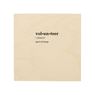 Volunteer agent of change wood wall art