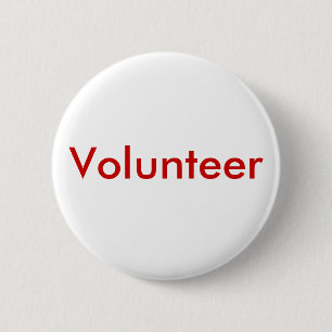 Volunteer Button for Business, School, Theater etc