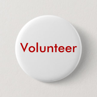 Volunteer Button for Business, School, Theater etc