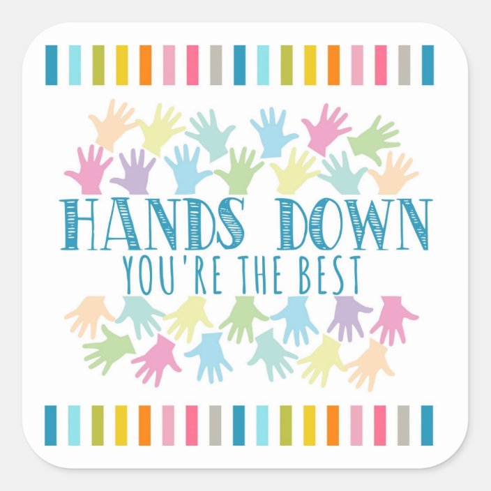 volunteer class mom Hands down you're the best Square Sticker | Zazzle.com