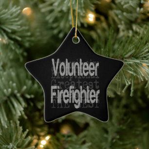 Volunteer Firefighter Extraordinaire Ceramic Ornament