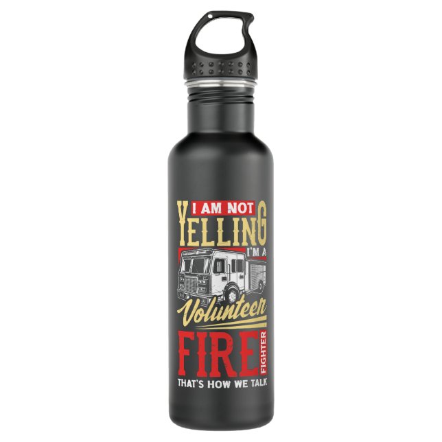 Volunteer Firefighter Firefighting Fireman I Am Stainless Steel Water Bottle (Front)