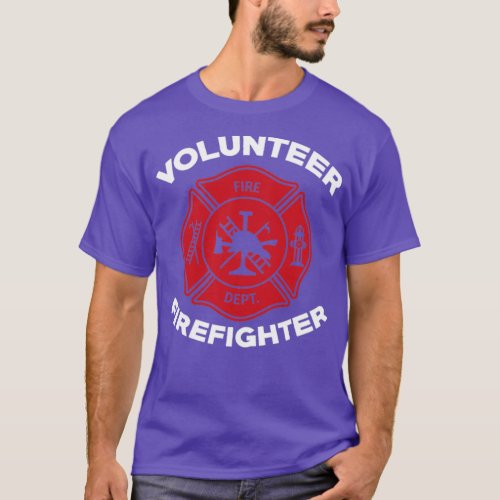 Volunteer Firefighter Fireman Fire Fighter  2  T_Shirt