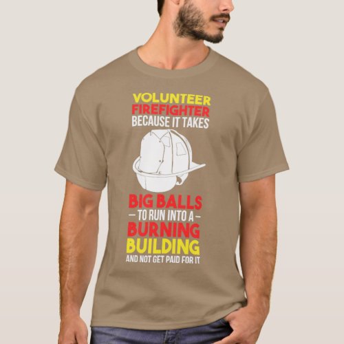 Volunteer Firefighter  Gift Idea Helmet Quote 911  T_Shirt