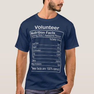 Volunteer Nutrition Facts Funny Sarcastic  T-Shirt