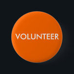 VOLUNTEER PINBACK BUTTON<br><div class="desc">Help determine who your volunteers are with this button. You can change the colors. This is great for events, conferences, shows, and more.</div>