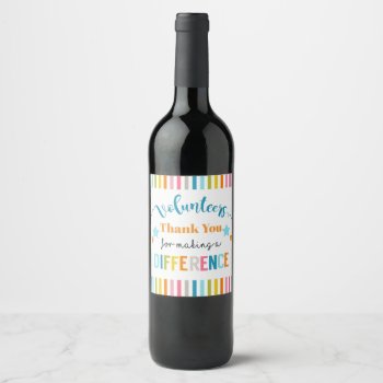 Volunteer Thank You For Making A Different Wine Label by GenerationIns at Zazzle