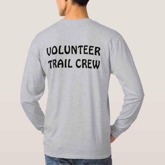 Volunteer Trail Crew T-shirt | Zazzle.com