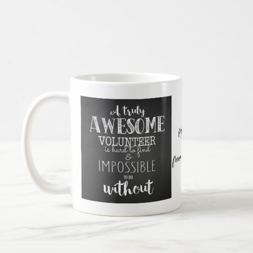 volunteer  truly awesome Mug