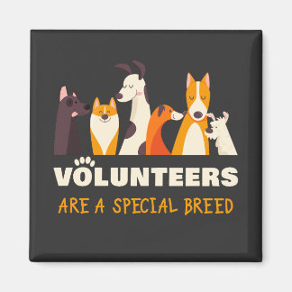 Volunteers Are a Special Breed Dog Rescue Shelter  Magnet