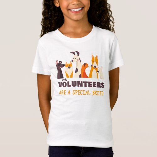 Volunteers Are a Special Breed Dog Rescue Shelter  T_Shirt