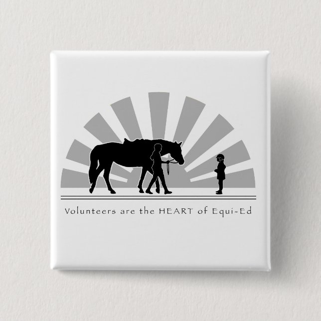 Volunteers are the HEART of Equi-Ed Pinback Button (Front)