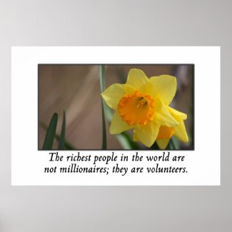 Volunteers are the richest people in the world poster