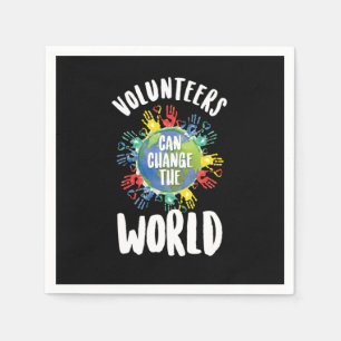 Volunteers Can Change The World Volunteering Volun Napkins